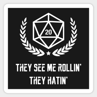 They see me rollin they hatin - Dungeons and Dragons DND Gaming Sticker